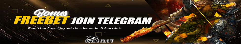 FREEBET JOIN TELEGRAM PAUSSLOT OFFICIAL